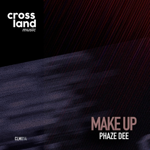 Phaze Dee - Make Up [CLM014]